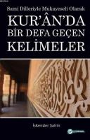 Kur'an'da Bir Defa Geçen Kelimeler Sami Dilleriyle Muklayeseli Olarak