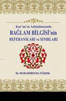 Kur'an'ın Anlaşılmasında Bağlam Bilgisi'nin Referansları ve Sınırları