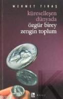 Küreselleşen Dünyada Özgür Birey Zengin Toplum