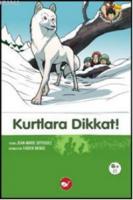 Kurtlara Dikkat!