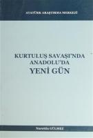 Kurtuluş Savaşı'nda Anadolu'da Yeni Gün