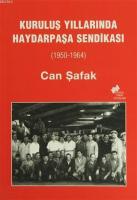 Kuruluş Yıllarında Haydarpaşa Sendikası (1950-1964)