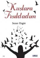 Kuşlara Fısıldadım