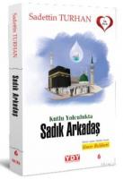 Kutlu Yolculukta Sadık Arkadaş