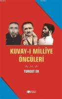 Kuvay-i Milliye Öncüleri