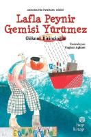Lafla Peynir Gemisi Yürümez