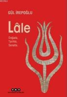 Lale Doğada,Tarihte,Sanatta