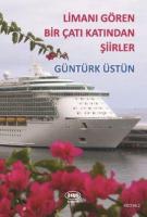Limanı Gören Bir Çatı Katından Şiirler