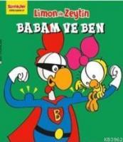 Limon ile Zeytin-Babam ve Ben