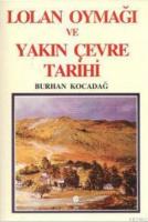 Lolan Oymağı ve Yakın Çevre Tarihi