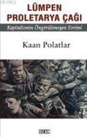 Lümpen Proleterya Çağı