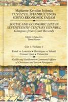 Mahkeme Kayıtları Işığında 17.Yüzyıl İstanbul'unda Sosyo-Ekonomik Yaşam (Cilt 1)