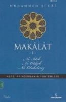 Makalat 1 - Ne İdik, Ne Olduk, Ne Olabiliriz?