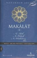 Makâlât 2 - Ne İdik, Ne Olduk, Ne Olabiliriz?