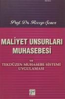 Maliyet Unsurları Muhasebesi ve Tekdüzen Muhasebe Sistemi Uygulaması