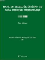 Marx'ın Ekolojik-İktisat ve Doğa Üzerine Düşünceleri