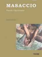 Masaccio- Plastik Olgunlaşma