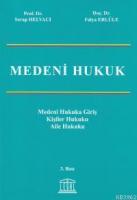 Medeni Hukuk (Büyük Boy) Medeni Hukuka GirişKişiler HukukuAile Hukuku