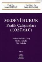 Medeni Hukuk Pratik Çalışmaları (Çözümlü)