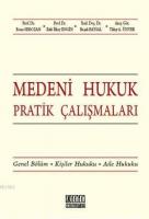 Medeni Hukuk Pratik Çalışmaları