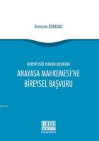 Medeni Usul Hukuku Açısından Anayasa Mahkemesi'ne Bireysel Başvuru