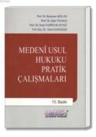 Medeni Usul Hukuku Pratik Çalışmaları