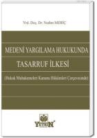 Medenî Yargılama Hukukunda Tasarruf İlkesi
