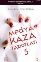 Medya Kaza  Raporları 5