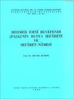 Mehmed Emni Beyefendi Paşa'nın Rusya Sefareti ve Sefaret Namesi