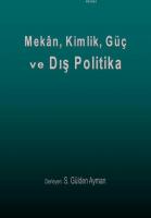 Mekan, Kimlik, Güç ve Dış Politika