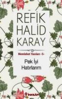 Memleket Yazıları - 5 Pek İyi Hatırlarım