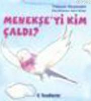 Menekşe'yi Kim Çaldı?