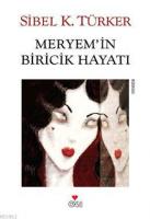 Meryem'in Biricik Hayatı
