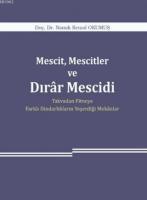 Mescit, Mescitler ve Dırar Mescidi Takvadan Fitneye Farklı Dindarlıkların Yeşerdiği Mekanlar