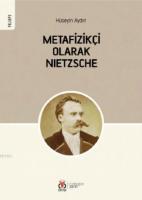 Metafizikçi Olarak Nietzsche