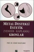 Metal Destekli Estetik (Veneer - Kaplama) Kronlar