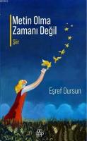 Metin Olma Zamanı Değil