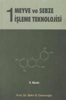 Meyve Sebze İşleme Teknolojisi 1. Cilt