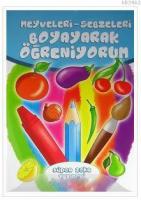 Meyveleri-Sebzeleri Boyayarak Öğreniyorum