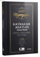 Miargama Kaymakam Adaylığı Sınavına Hazırlık Ayrıntılı Açıklamalı Test Kitabı
