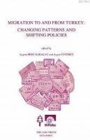 Migration To And From Turkey: Changing Patterns And Shifting Policies