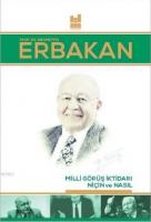 Milli Görüş İktidarı Niçin ve Nasıl
