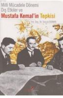 Milli Mücadele Dönemi Dış Etkiler ve Mustafa Kemal'in Tepkisi