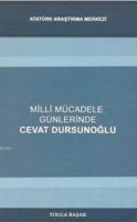 Milli Mücadele Günlerinde Cevat Dursunoğlu