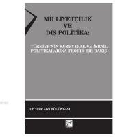 Milliyetçilik ve Dış Politika Türkiye'nin Kuzey Irak ve İsrail Politikalarına Teorik Bir Bakış