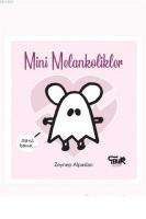 Mini Melankolikler