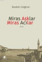 Miras Aşklar Miras Acılar