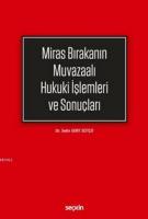 Miras Bırakanın Muvazaalı Hukuki İşlemleri ve Sonuçları