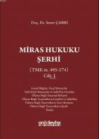 Miras Hukuku Şerhi (TMK m. 495-574) Cilt I