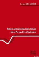 Mirasın Açılmasından Sonra Yapılan Miras Payının Devri Sözleşmesi
